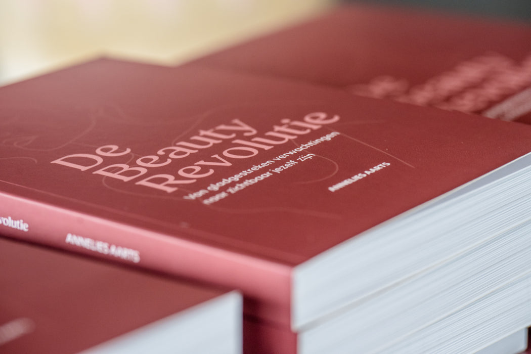 De Beauty Revolutie - Van gladgestreken verwachtingen naar zichtbaar jezelf zijn